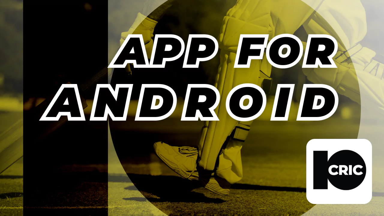 Download the 10cric Android app on your phone.